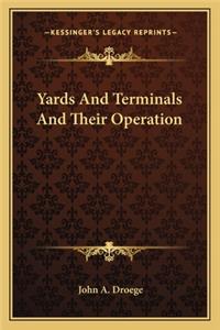 Yards and Terminals and Their Operation