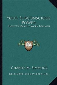 Your Subconscious Power