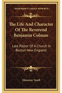 Life And Character Of The Reverend Benjamin Colman