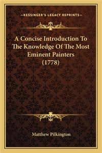 A Concise Introduction to the Knowledge of the Most Eminent Painters (1778)