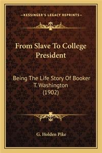 From Slave To College President