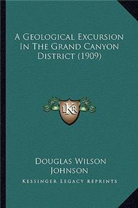 Geological Excursion in the Grand Canyon District (1909)