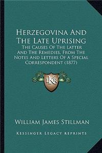 Herzegovina and the Late Uprising