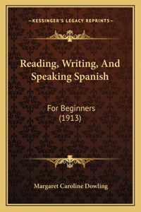 Reading, Writing, and Speaking Spanish
