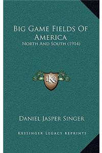 Big Game Fields of America