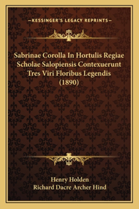 Sabrinae Corolla in Hortulis Regiae Scholae Salopiensis Contexuerunt Tres Viri Floribus Legendis (1890)