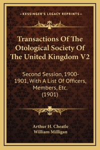 Transactions of the Otological Society of the United Kingdom V2