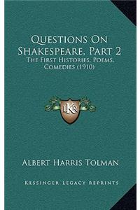 Questions On Shakespeare, Part 2