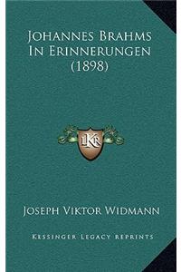 Johannes Brahms In Erinnerungen (1898)