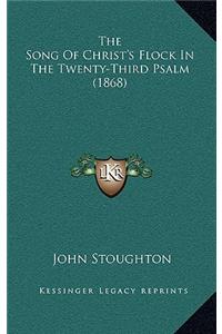 The Song Of Christ's Flock In The Twenty-Third Psalm (1868)