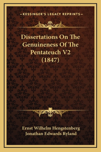 Dissertations On The Genuineness Of The Pentateuch V2 (1847)