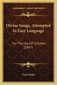 Divine Songs, Attempted In Easy Language