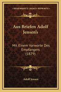 Aus Briefen Adolf Jensen's