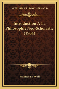 Introduction A La Philosophie Neo-Scholastic (1904)