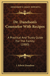 Dr. Danelson's Counselor With Recipes