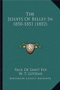 Jesuits Of Belley In 1850-1851 (1852)