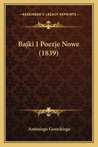 Bajki I Poezje Nowe (1839)