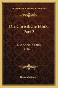Die Christliche Ethik, Part 2