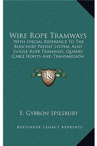 Wire Rope Tramways