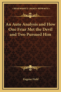 An Auto Analysis and How One Friar Met the Devil and Two Pursued Him