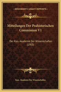 Mitteilungen Der Prahistorischen Commission V1