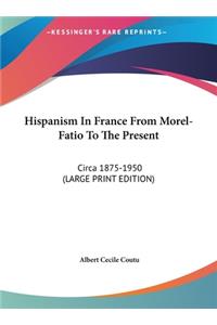 Hispanism in France from Morel-Fatio to the Present