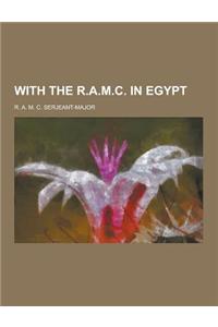 With the R.A.M.C. in Egypt