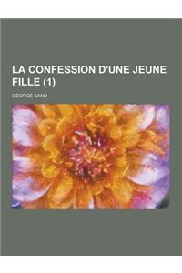 La Confession D'Une Jeune Fille (1)