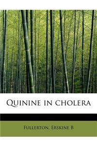 Quinine in Cholera