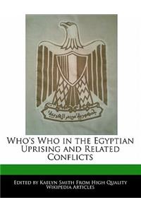 Who's Who in the Egyptian Uprising and Related Conflicts