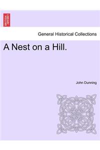 A Nest on a Hill.
