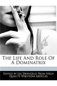 An Unauthorized Guide to the Life and Role of a Dominatrix