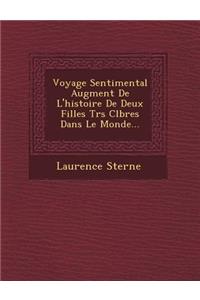 Voyage Sentimental Augment de L'Histoire de Deux Filles Tr S C L Bres Dans Le Monde...