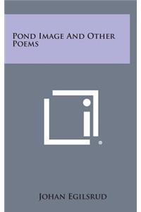 Pond Image and Other Poems
