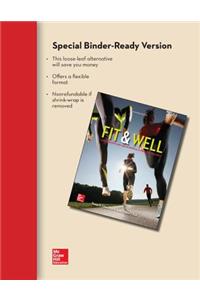 Fit & Well: Core Concepts and Labs in Physical Fitness and Wellness Loose Leaf Edition with Livewell Access Card