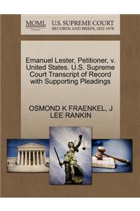 Emanuel Lester, Petitioner, V. United States. U.S. Supreme Court Transcript of Record with Supporting Pleadings