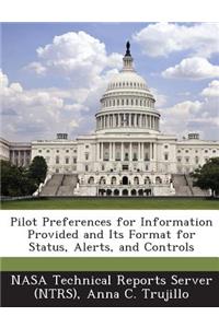 Pilot Preferences for Information Provided and Its Format for Status, Alerts, and Controls
