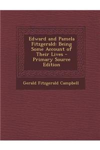 Edward and Pamela Fitzgerald: Being Some Account of Their Lives