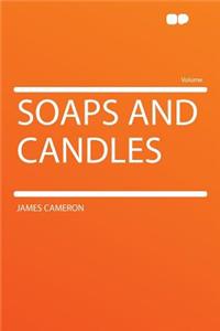 Soaps and Candles