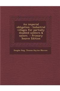 An Imperial Obligation: Industrial Villages for Partially Disabled Soldiers & Sailors