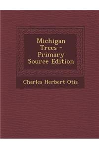 Michigan Trees - Primary Source Edition