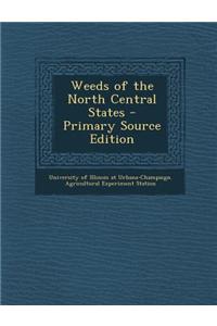 Weeds of the North Central States - Primary Source Edition