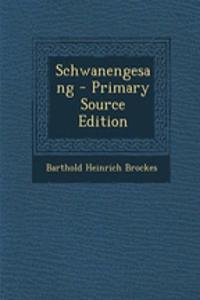 Schwanengesang - Primary Source Edition