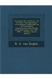 Inventaris Der Archieven Van de Stad 's Hertogenbosch