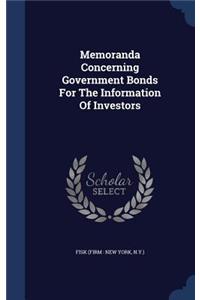 Memoranda Concerning Government Bonds For The Information Of Investors