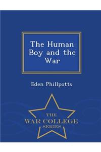 The Human Boy and the War - War College Series