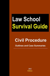 Civil Procedure: Outlines and Case Summaries