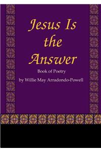 Jesus Is the Answer