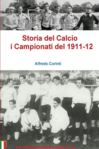 Storia Del Calcio I Campionati Del 1911-12