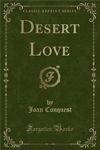 Desert Love (Classic Reprint)